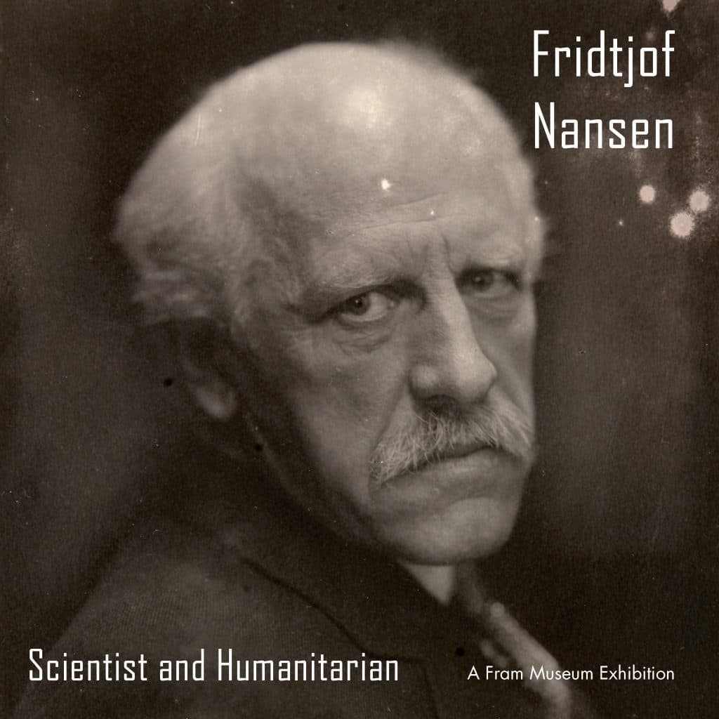 Fritdjof Nansen - Scientist and Humanitarian