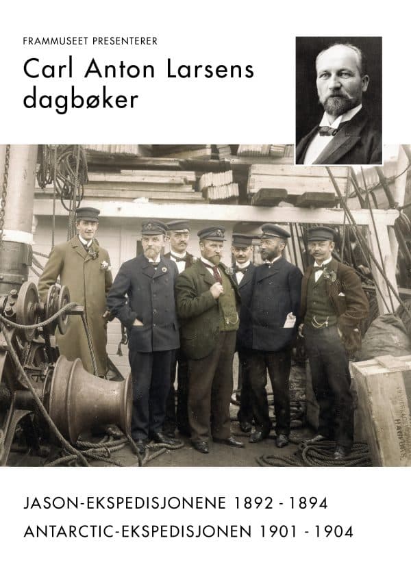 Carl Anton Larsens dagbøker - Jason-ekspedisjonene 1892–1894, Antarctic-ekspedisjonen 1901–1904