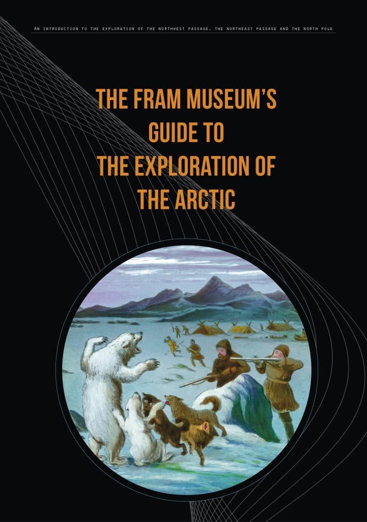The Fram Museum's Guide to the Exploration of the Arctic