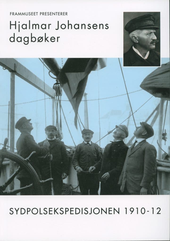 Hjalmar Johansens Dagbøker Fra Sydpolsekspedisjonen 1910-1912