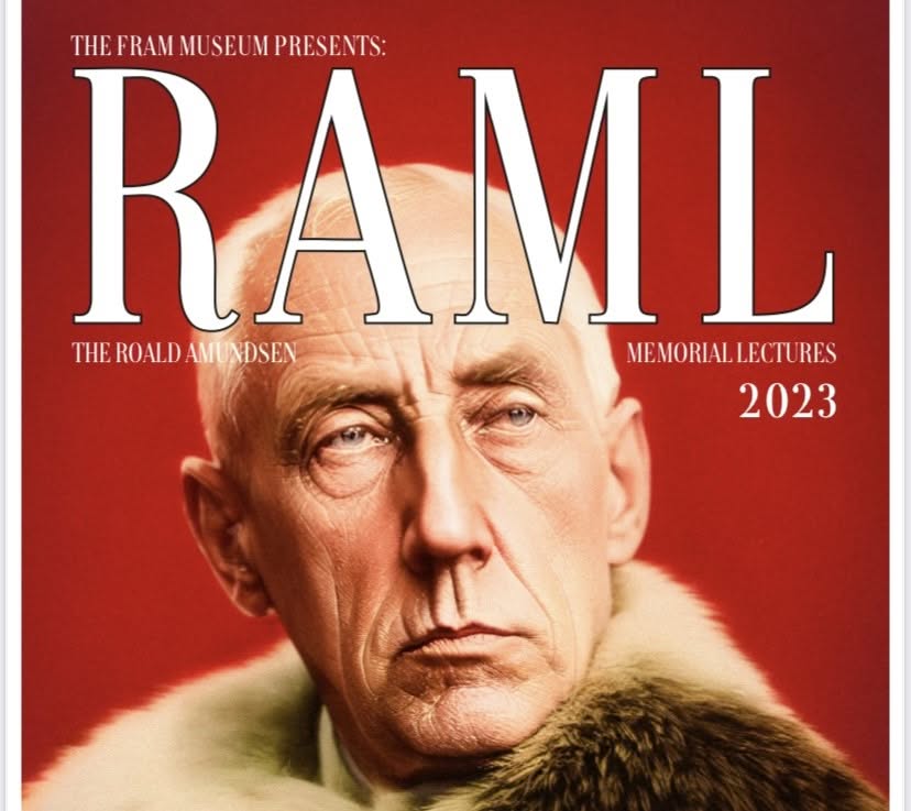 The Fram Museum Presents: The Roald Amundsen Memorial Lectures 2023